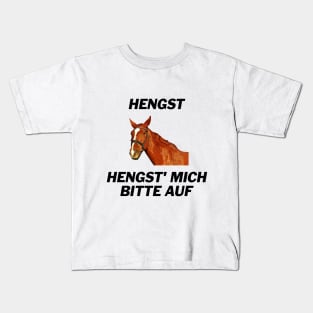 Hengst, Hengst' mich bitte auf Kids T-Shirt